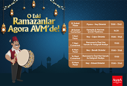 O Eski Ramazanlar Agora AVM'de!