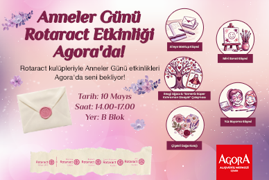 Anneler Günü Rotaract Etkinliği Agora'da!